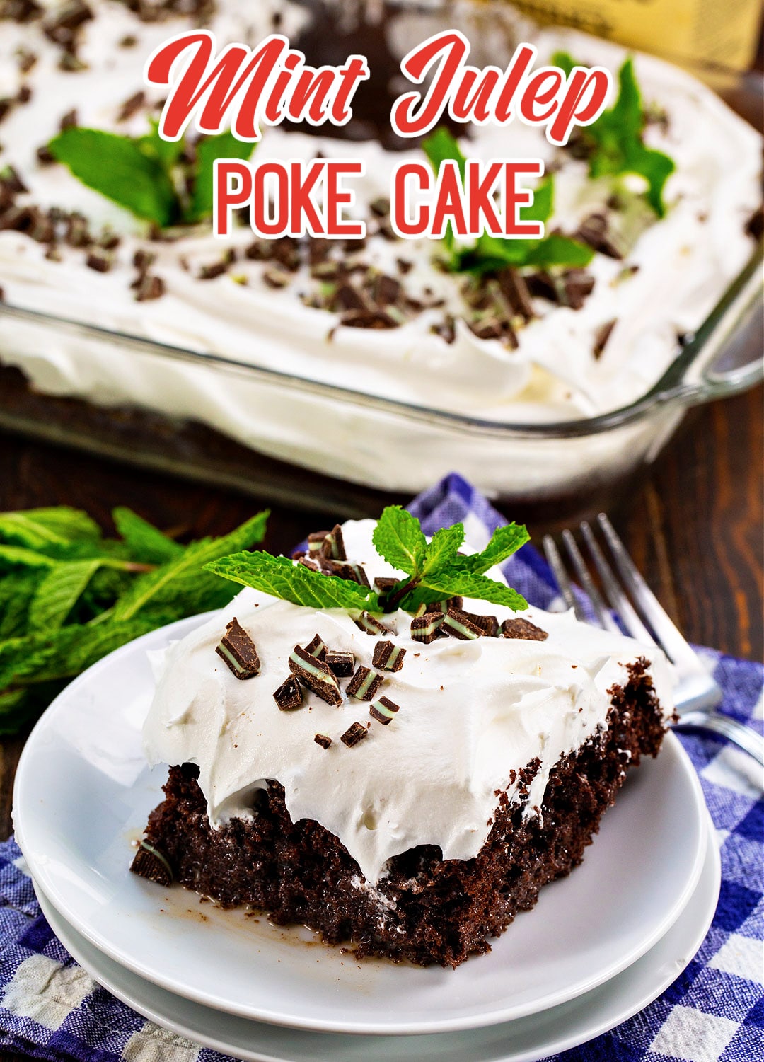 Mint Julep Poke Cake topped with mint.