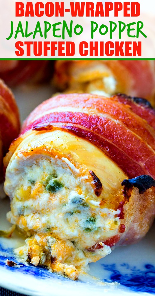 Bacon-Wrapped Jalapeno Popper Stuffed Chicken